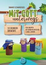 Mit Gott unterwegs