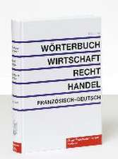 Wörterbuch für Wirtschaft, Recht , Handel Bd. 2. Französisch - Deutsch