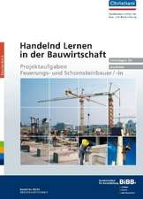 Handelnd Lernen in der Bauwirtschaft Feuerungs- und Schornsteinbauer/-in