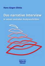 Das narrative Interview in seinen zentralen Analyseschritten