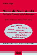 Wenn die Seele streikt  Psychische Probleme und Lösungen 1