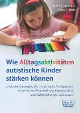 Wie Alltagsaktivitäten autistische Kinder stärken können