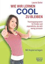 Wie wir lernen cool zu bleiben