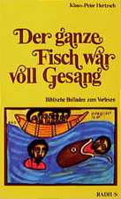 Der ganze Fisch war voll Gesang