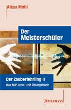 Der Zauberlehrling II. Der Meisterschüler