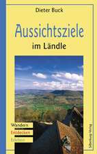 Aussichtsziele im Ländle