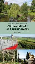 Gärten und Parks an Rhein und Maas