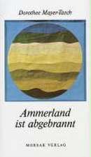 Ammerland ist abgebrannt