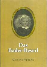 Das Bader-Reserl