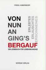 Von nun an ging's bergauf