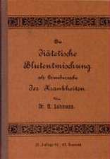 Die Diätische Blutentmischung als Grundursache der Krankheiten