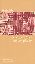 Chorgebet und Kontemplation