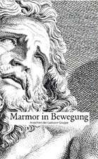 Marmor in Bewegung