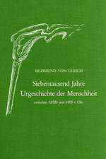 Urgeschichte der Menschheit, 7000 Jahre