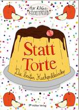 Statt Torte