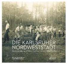 Die Karlsruher Nordweststadt