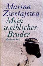 Zwetajewa, M: Mein weibl. Bruder