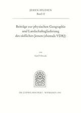 Beitrage Zur Physischen Geographie Und Landschaftsgliederung Des Sudlichen Jemen (Ehemals Drj)