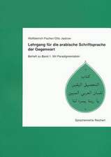 Lehrgang Fur Die Arabische Schriftsprache Der Gegenwart. Band 1