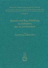 Sprache Und Begriffsbildung in Fachtexten Des 16. Jahrhunderts