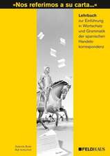 Nos referimos a su carta. Lehrbuch. Einführung in Wortschatz und Grammatik der spanischen Handelskorrespondenz