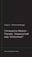 Chinesische Medizin - Placebo, Wissenschaft oder Wirklichkeit?