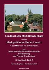 Landbuch der Mark Brandenburg und des Markgrafthums Nieder-Lausitz. Dritter Band, Teil I