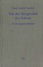 Ausgewählte Werke 1. Von der Religiosität der Katzen