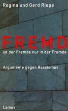 Fremd ist der Fremde nur in der Fremde