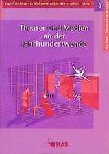 Grund, U: Theater und Medien an der Jahrhundertwende