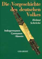 Die Vorgeschichte des deutschen Volkes