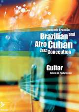 Brazilian and Afro-Cuban Jazz Conception. Gitarre. Lehrbuch mit CD.