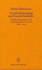 Geschichtsdeutung und Geschichtsbilder