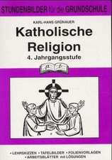 Katholische Religion kompakt 4. Schuljahr