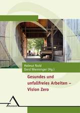 Gesundes und unfallfreies Arbeiten  Vision Zero