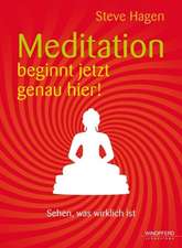 Meditation beginnt jetzt genau hier!