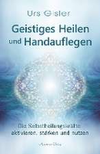 Geistiges Heilen und Handauflegen