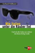 Wie Italien unter die Räuber fiel