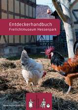 Entdeckerhandbuch Freilichtmuseum Hessenpark