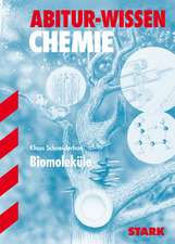 Abitur-Wissen Chemie. Biomoleküle