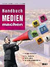 Handbuch Medien machen