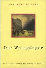 Stifter, A: Waldgänger