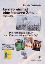 Es gab einmal eine bessere Zeit... (1965-1975)