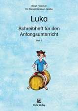 Luka. Schreibheft für den Anfangsunterricht. Heft 1