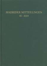 Madrider Mitteilungen 45 (2004)