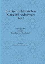 Beitrage Zur Islamischen Kunst Und Archaologie