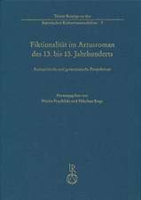 Fiktionalitat Im Artusroman Des 13. Bis 15. Jahrhunderts