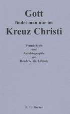 Gott findet man nur im Kreuz Christi