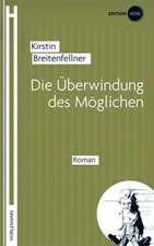 Die Überwindung des Möglichen