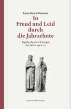 In Freud und Leid durch die Jahrzehnte